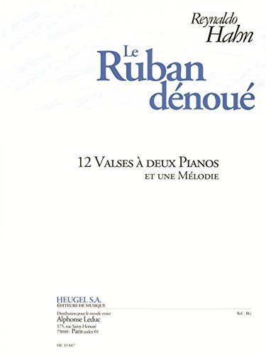 Hahn: le Ruban Denoue 12 Valses a Deux Pianos et une Melodie Piano von Alphonse Leduc Editions Musicales